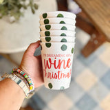 DREAMING OF A WINE CHRISTMAS REUSABLE CUP