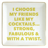 FRIENDS LIKE COCKTAILS TRINKET TRAY