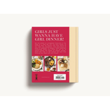 Girl Dinner Cookbook