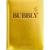 BUBBLY: A COLLECTION OF CHAMPAGNE AND SPARKLING COCKTAILS