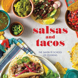 SALSAS AND TACOS, NEW EDITION: THE SANTA FE SCHOOL OF COOKING