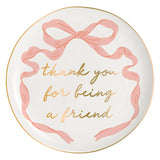 BOW THANK YOU FOR BEING A FRIEND TRINKET TRAY