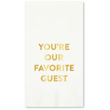 You're Our Favorite Guest Linen Paper Guest Towels