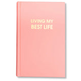 LIVING MY BEST LIFE - BELLINI PINK HARDCOVER JOURNAL