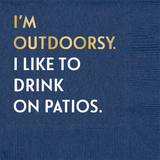 I'm Outdoorsy I Like To Drink On Patios Paper Cocktail Beverage Napkin