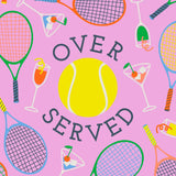 OVERSERVED BEVERAGE NAPKINS