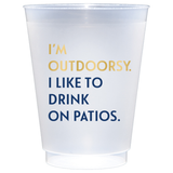 I'm Outdoorsy I Like To Drink On Patios 16 oz Frost Flex Cups Set of 10