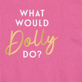 What Would Dolly Do Paper Cocktail Beverage Napkins