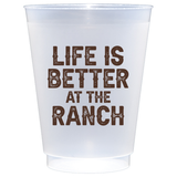 Life Is Better At The Ranch 16 oz Frost Flex Cups Set of 10
