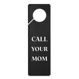 Call Your Mom Door Knocker